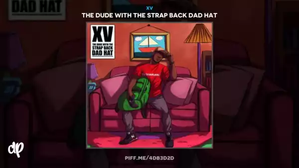 The Dude With The Strap Back Dad Hat BY Xv